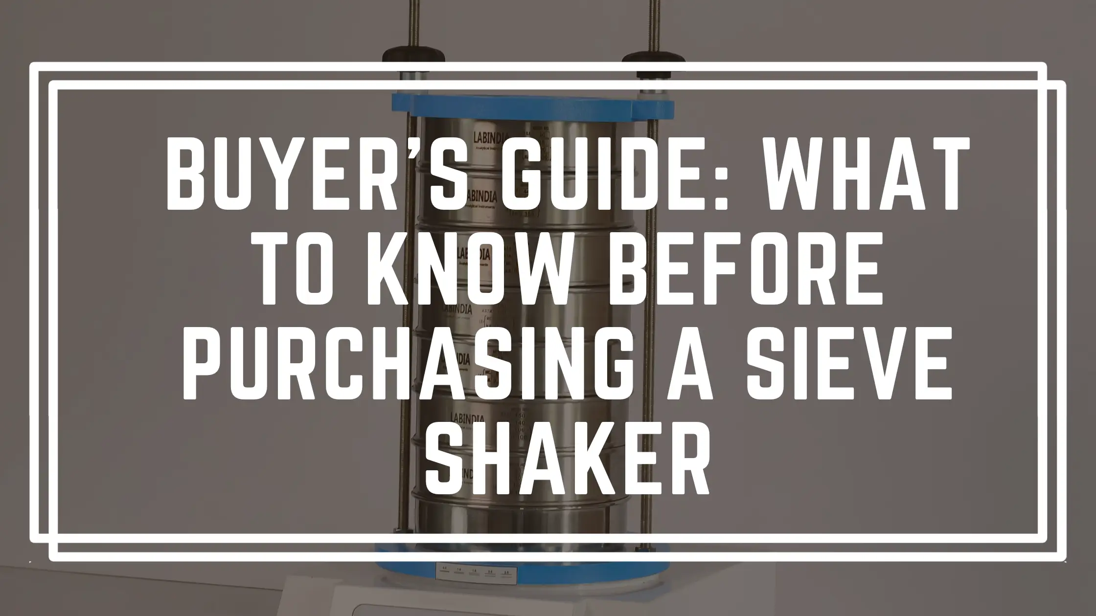 Sieve Shaker Manufacturer
