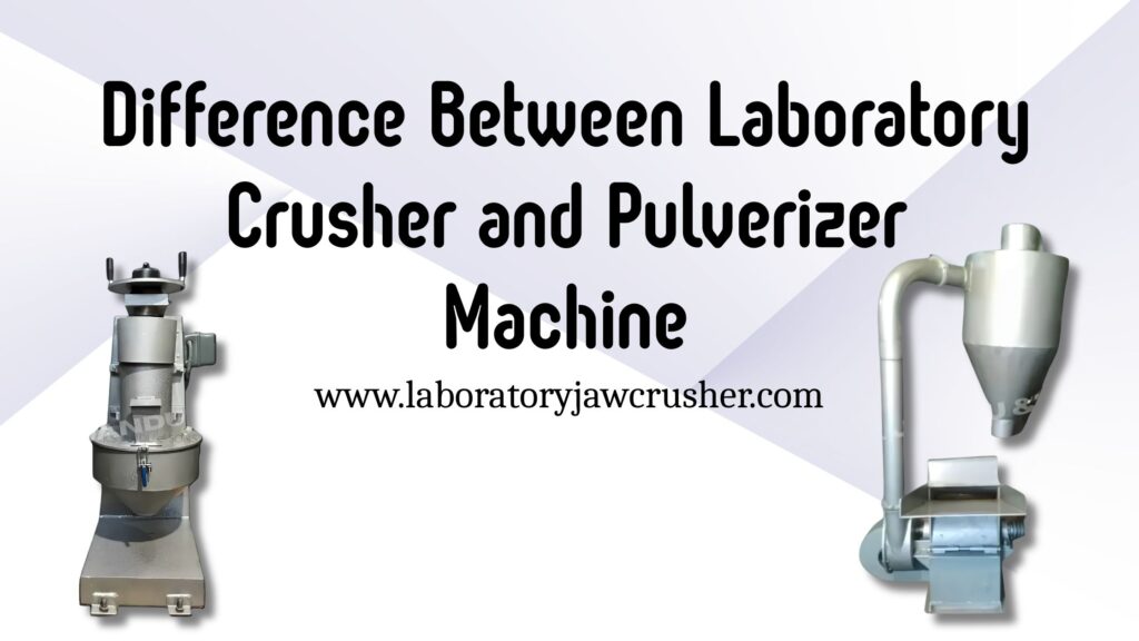 Laboratory Pulverizer Machine Manufacturer